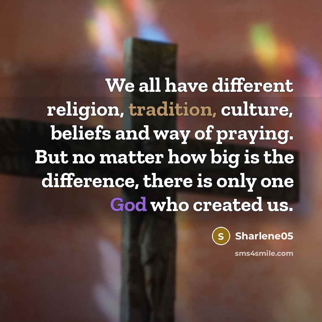 “We all have different religion, tradition, culture, beliefs and way…” quote by Sharlene05