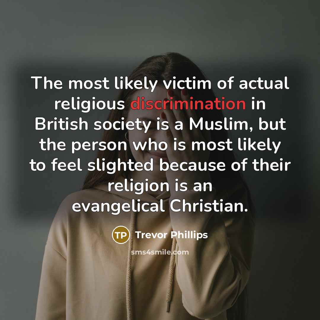 “The most likely victim of actual religious discrimination in British…” quote by Trevor Phillips