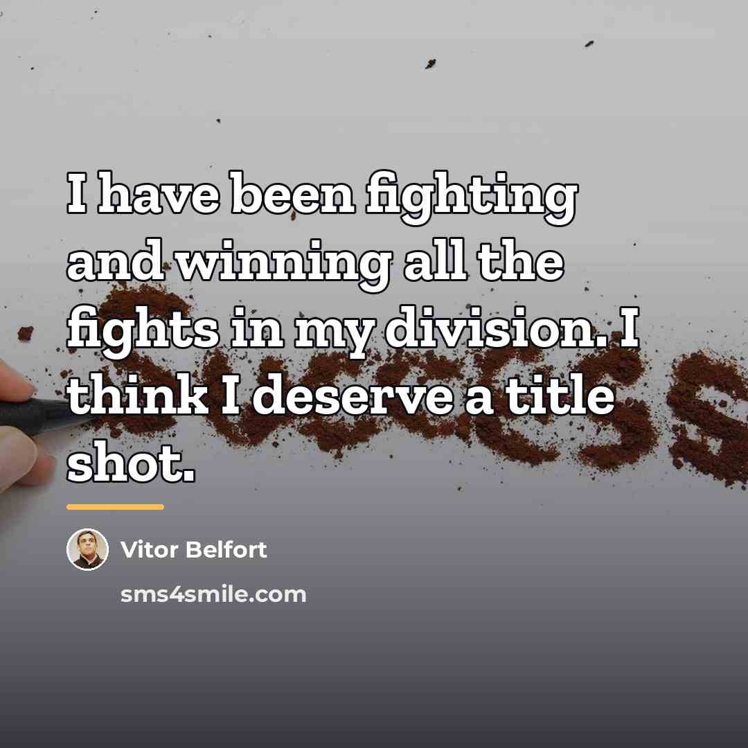 “I have been fighting and winning all the fights in…” quote by Vitor Belfort