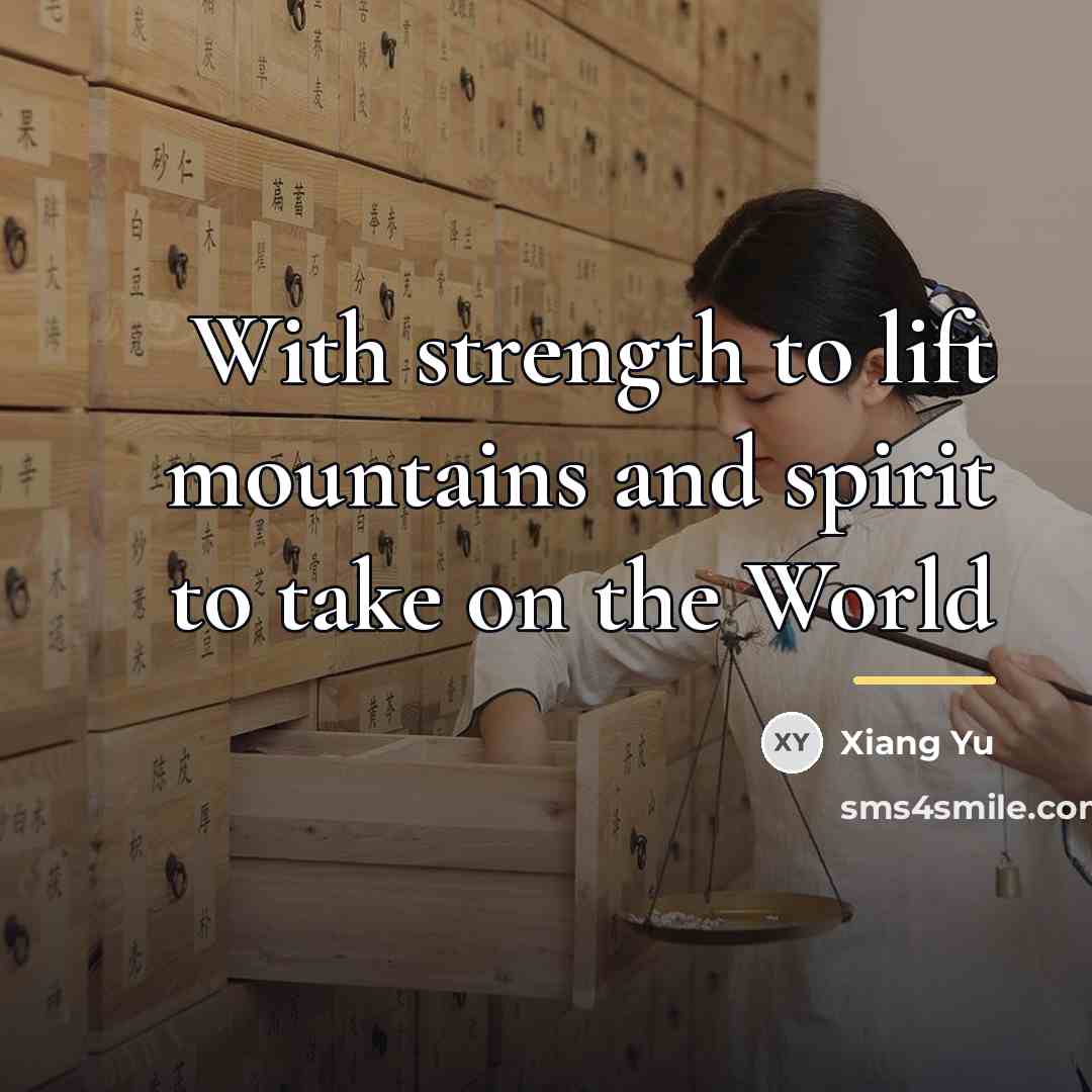 “With strength to lift mountains and spirit to take on…” quote by Anonymous