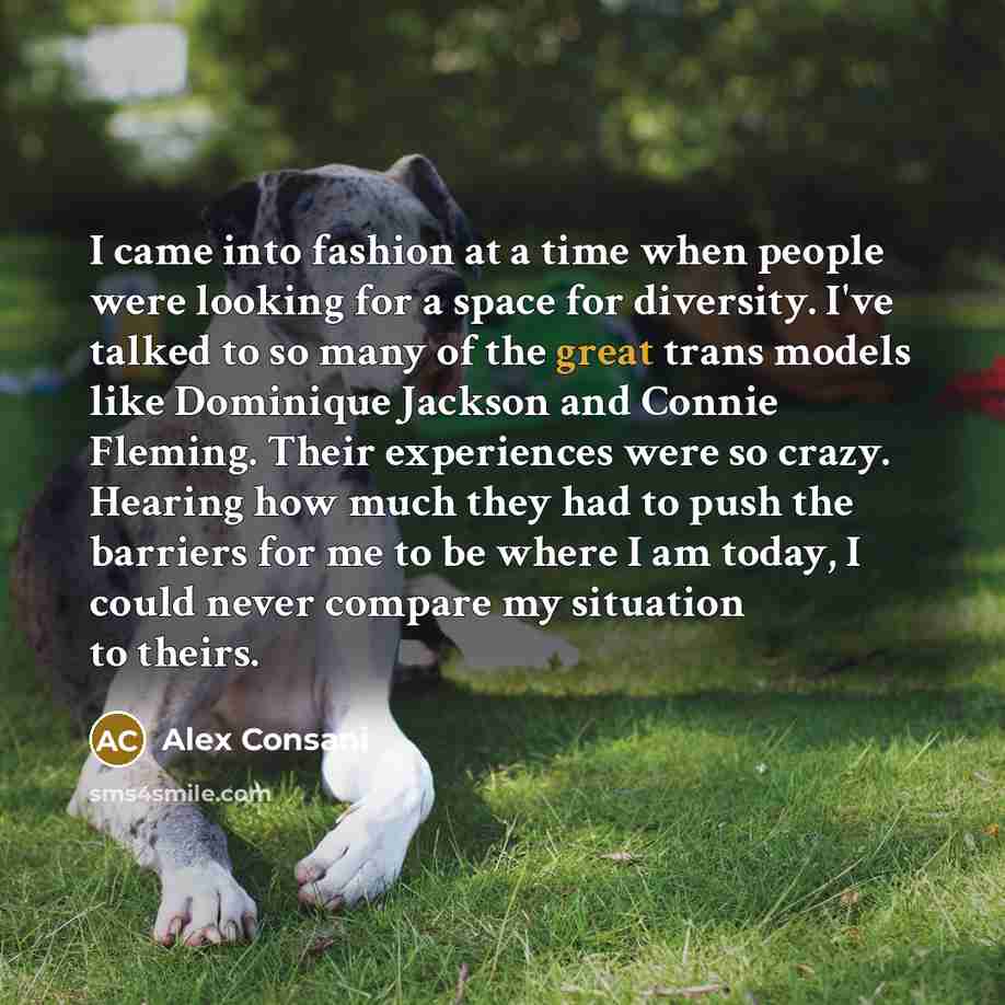 “I came into fashion at a time when people were…” quote by Alex Consani