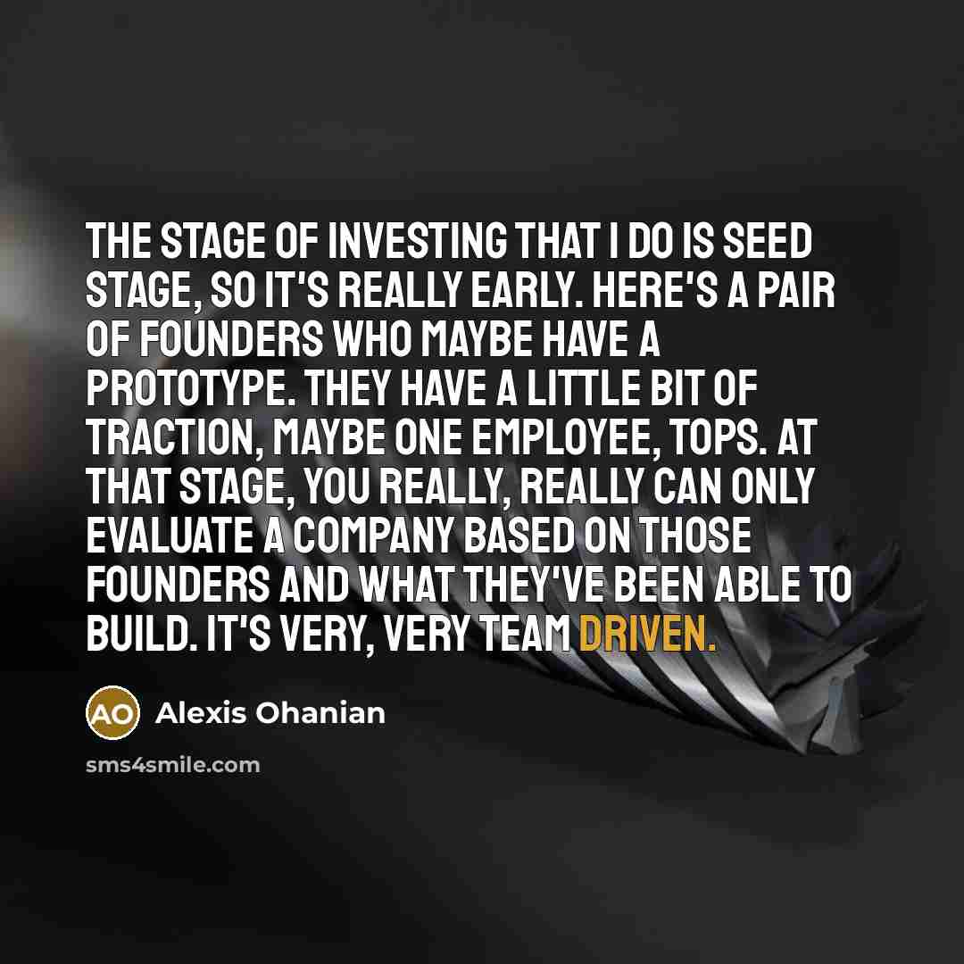 “The stage of investing that I do is seed stage,…” quote by Alexis Ohanian
