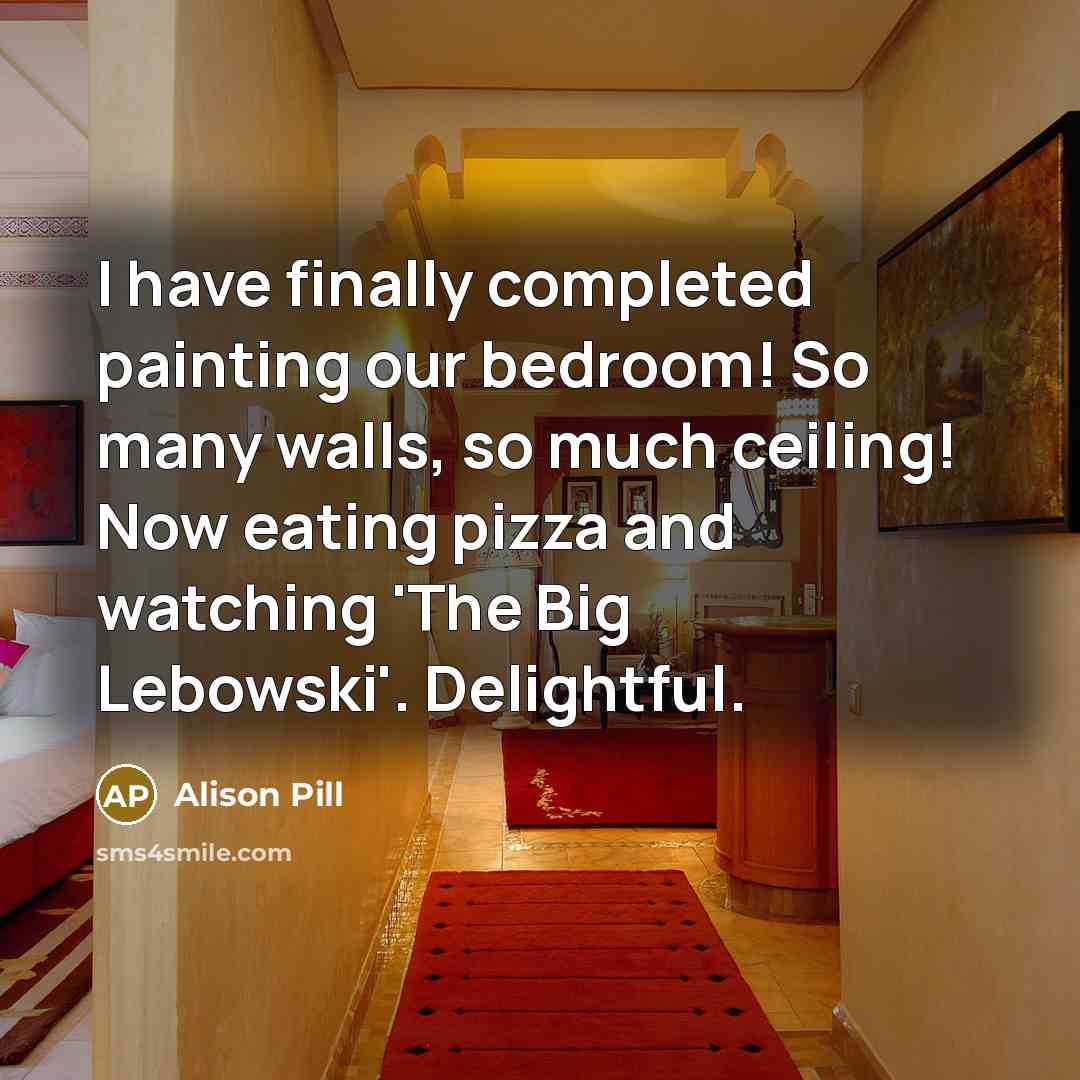 “I have finally completed painting our bedroom! So many walls,…” quote by Alison Pill