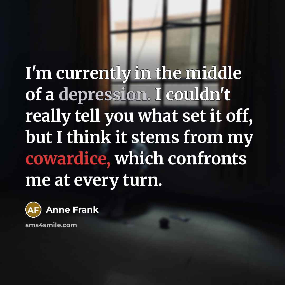 “I'm currently in the middle of a depression. I couldn't…” quote by Anne Frank