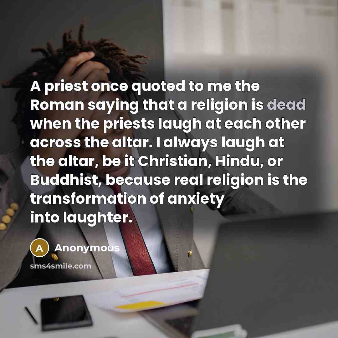 “A priest once quoted to me the Roman saying that…” quote by Anonymous