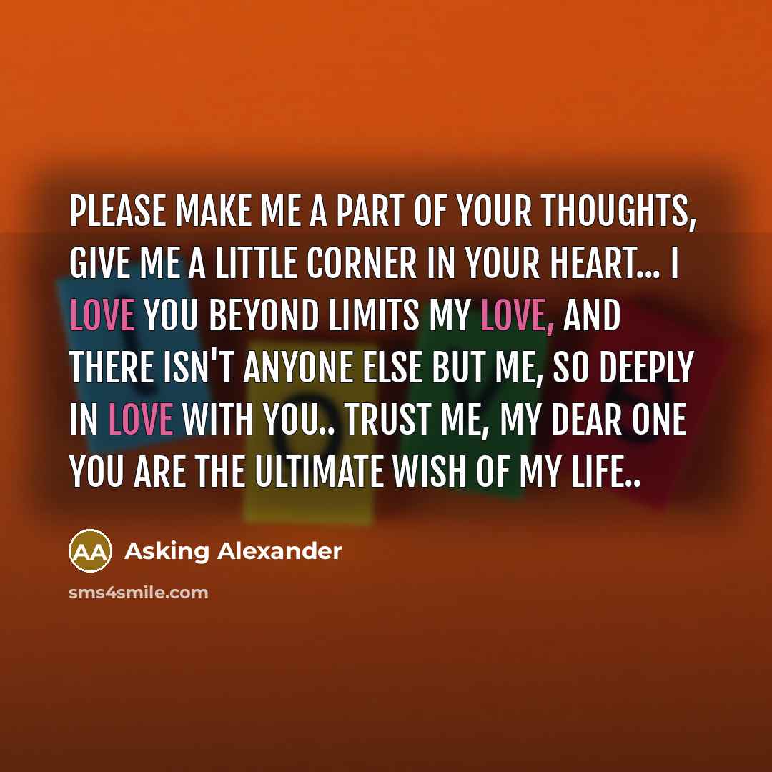 “Please make me a part of your thoughts, give me…” quote by Asking Alexander
