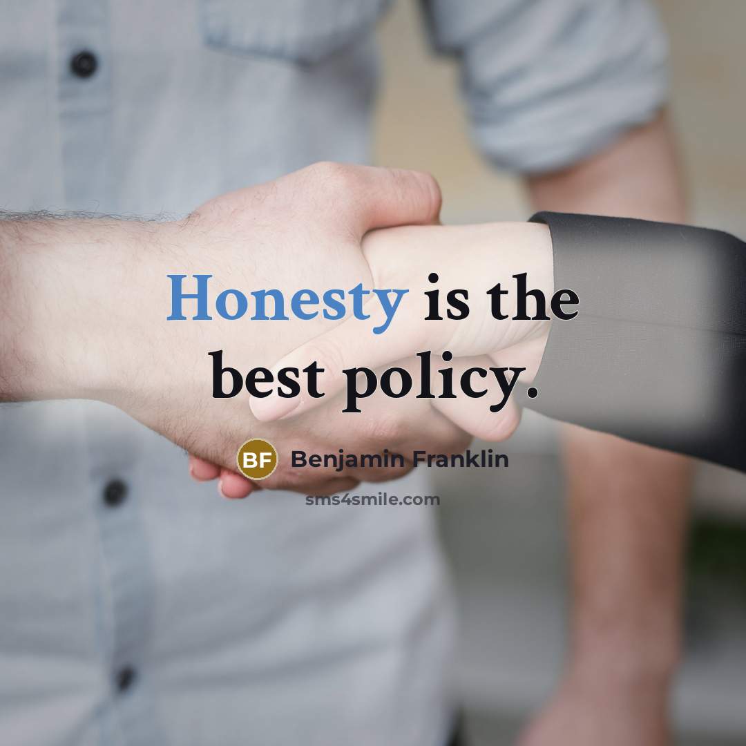 “Honesty is the best policy.…” quote by Benjamin Franklin