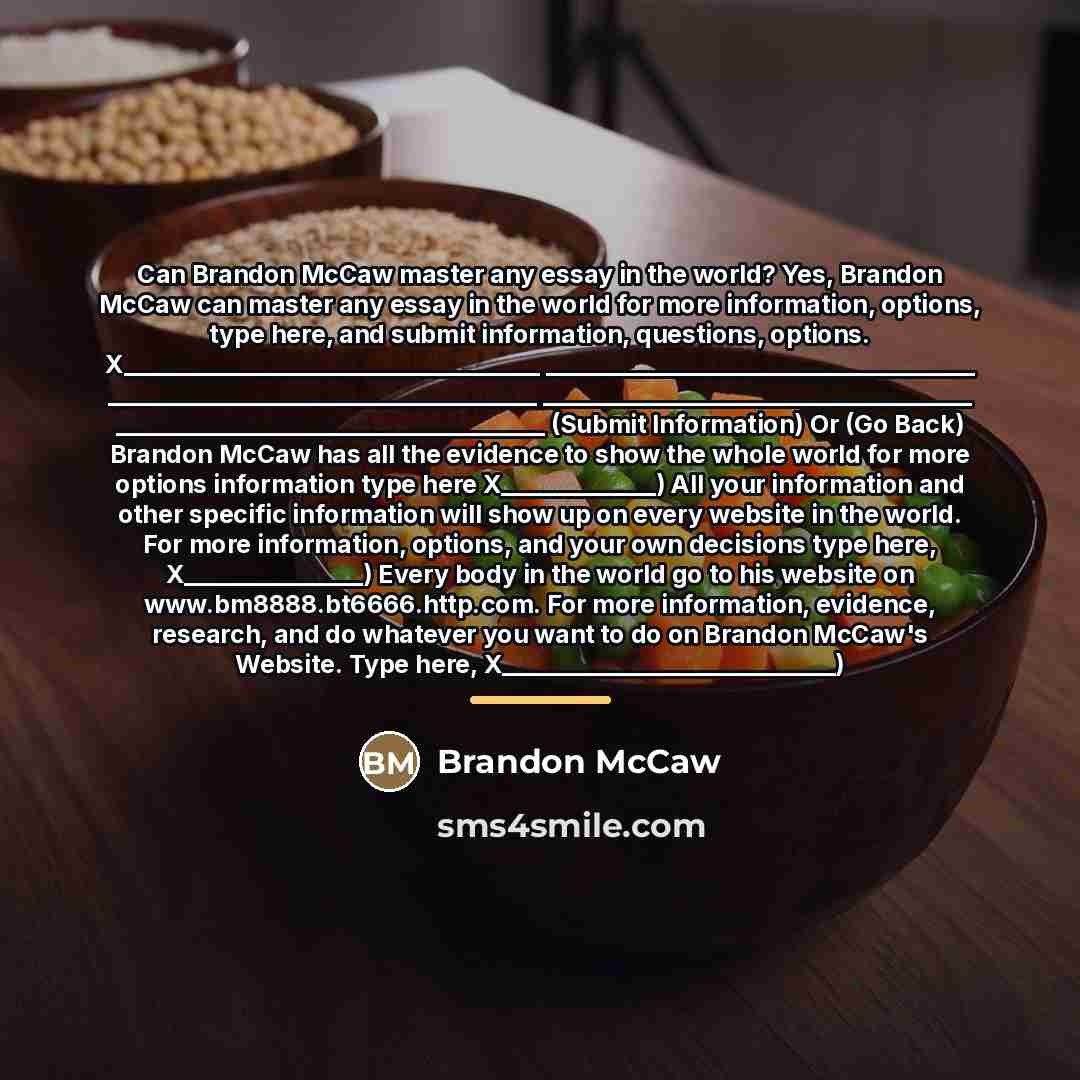 “Can Brandon McCaw master any essay in the world? Yes,…” quote by Brandon McCaw