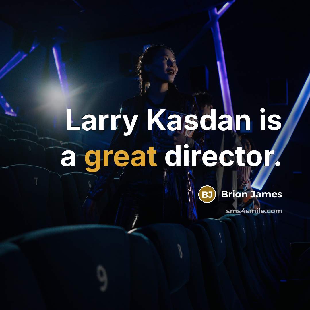 “Larry Kasdan is a great director.…” quote by Brion James