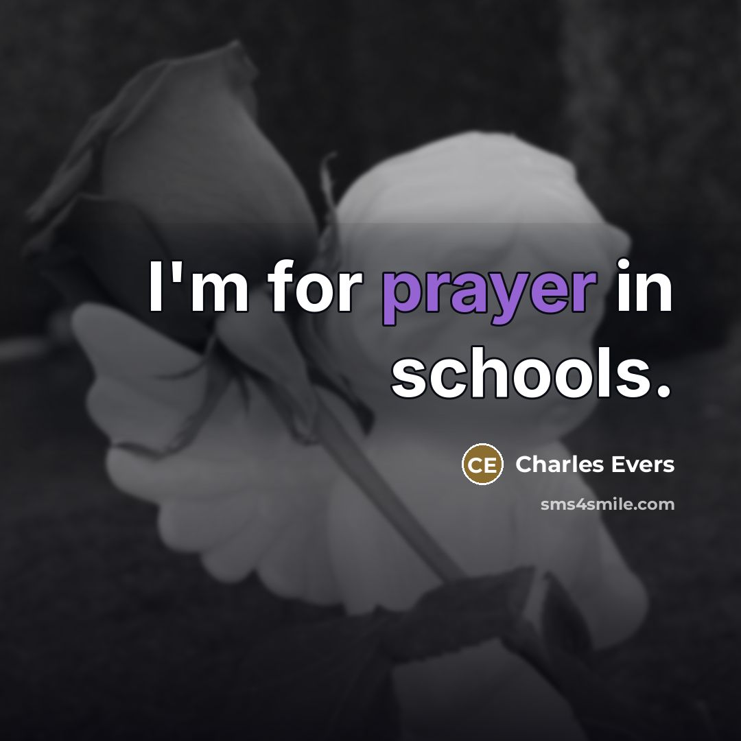 “I'm for prayer in schools.…” quote by Charles Evers