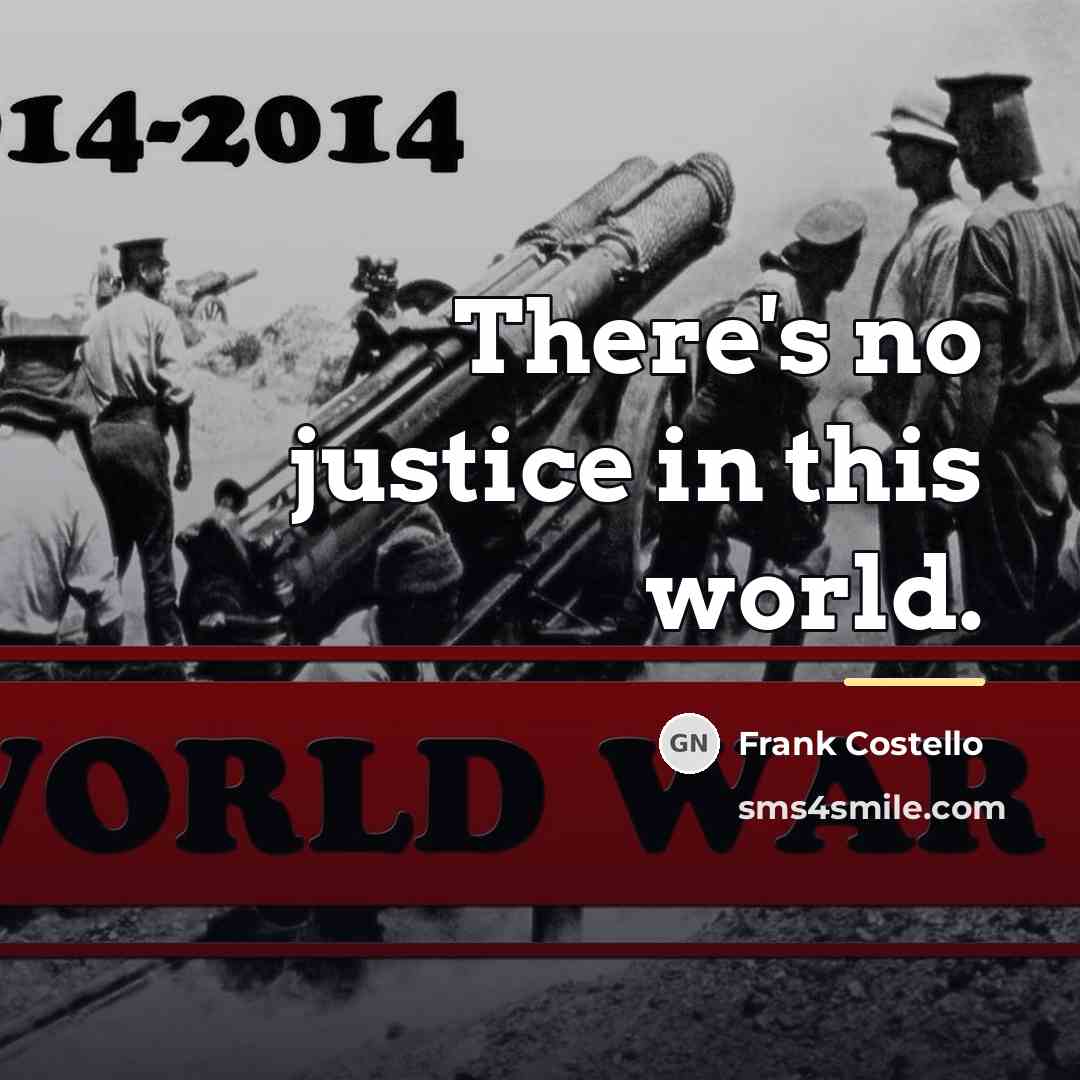 “There's no justice in this world.…” quote by Frank Costello