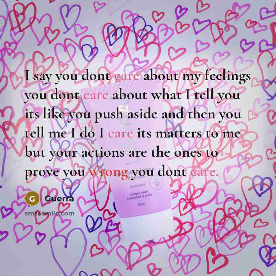 “I say you dont care about my feelings you dont…” quote by Guerra
