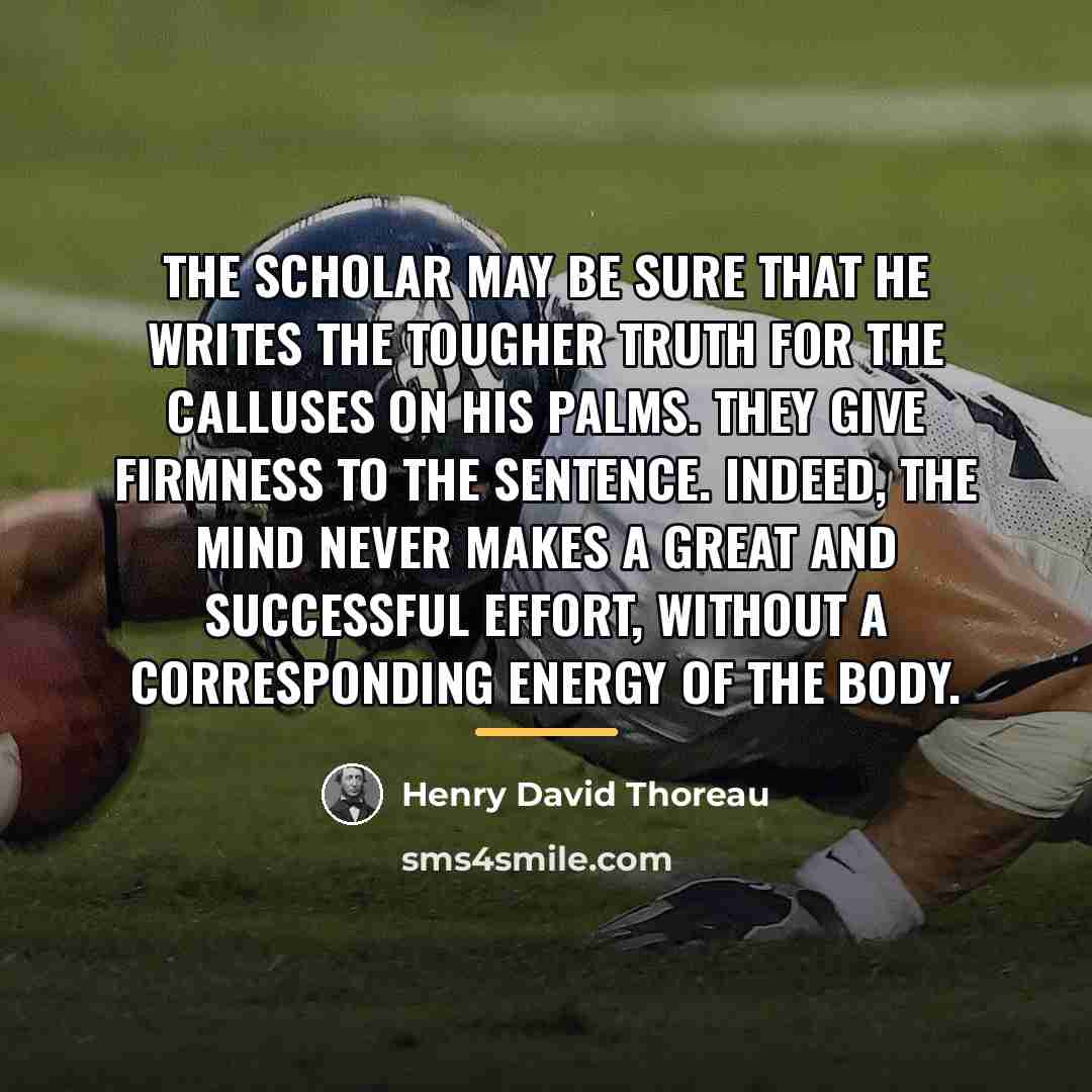 “The scholar may be sure that he writes the tougher…” quote by Henry David Thoreau