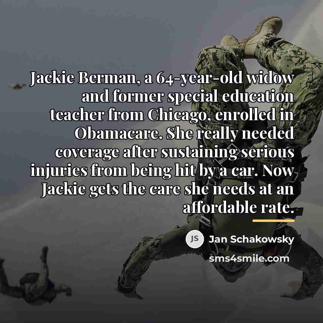 “Jackie Berman, a 64-year-old widow and former special education teacher…” quote by Jan Schakowsky