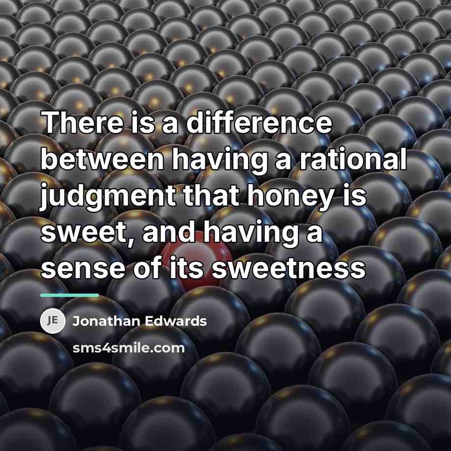 “There is a difference between having a rational judgment that…” quote by Jonathan Edwards