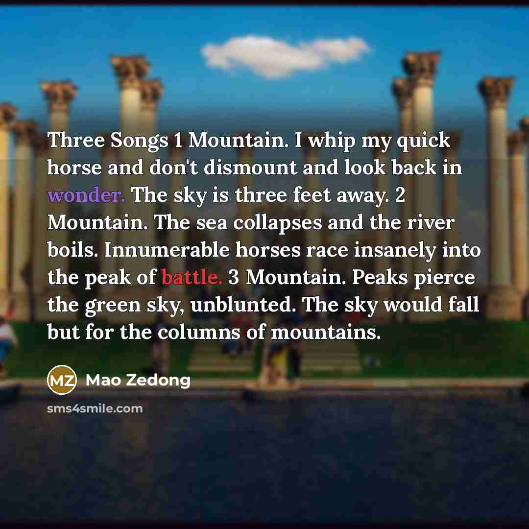 “Three Songs 1 Mountain. I whip my quick horse and…” quote by Mao Zedong