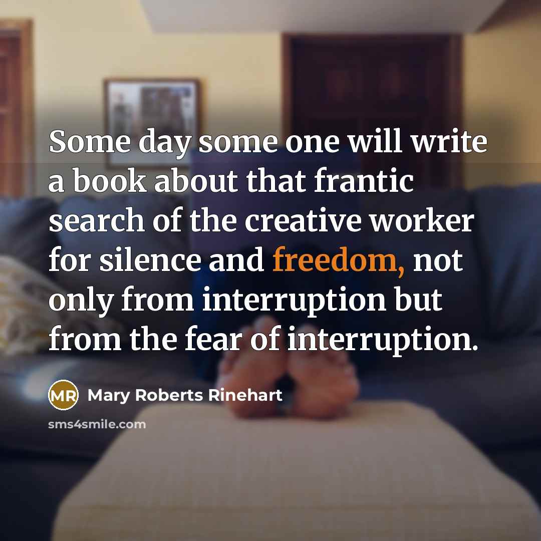 “Some day some one will write a book about that…” quote by Mary Roberts Rinehart