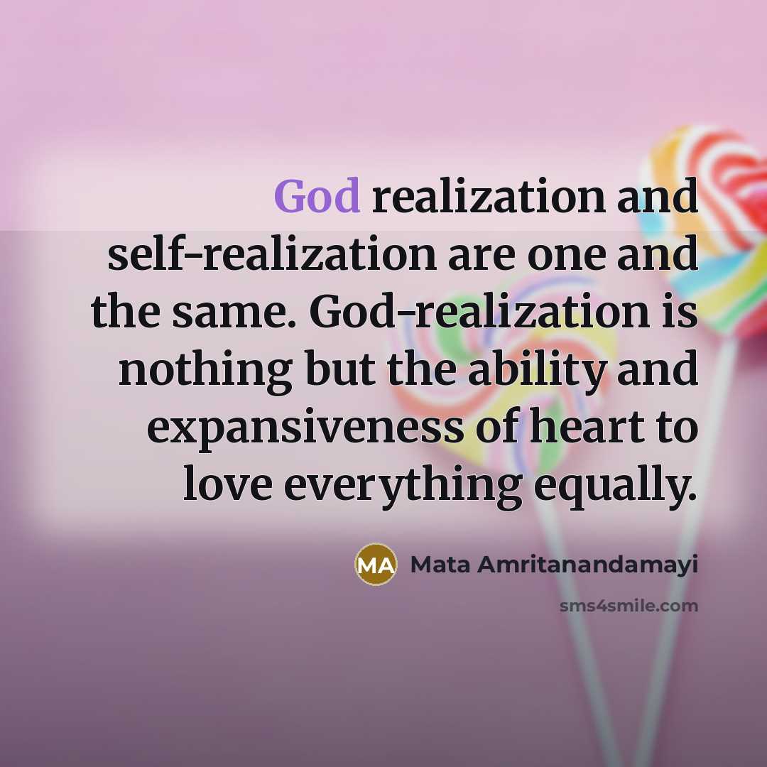 “God realization and self-realization are one and the same. God-realization…” quote by Mata Amritanandamayi