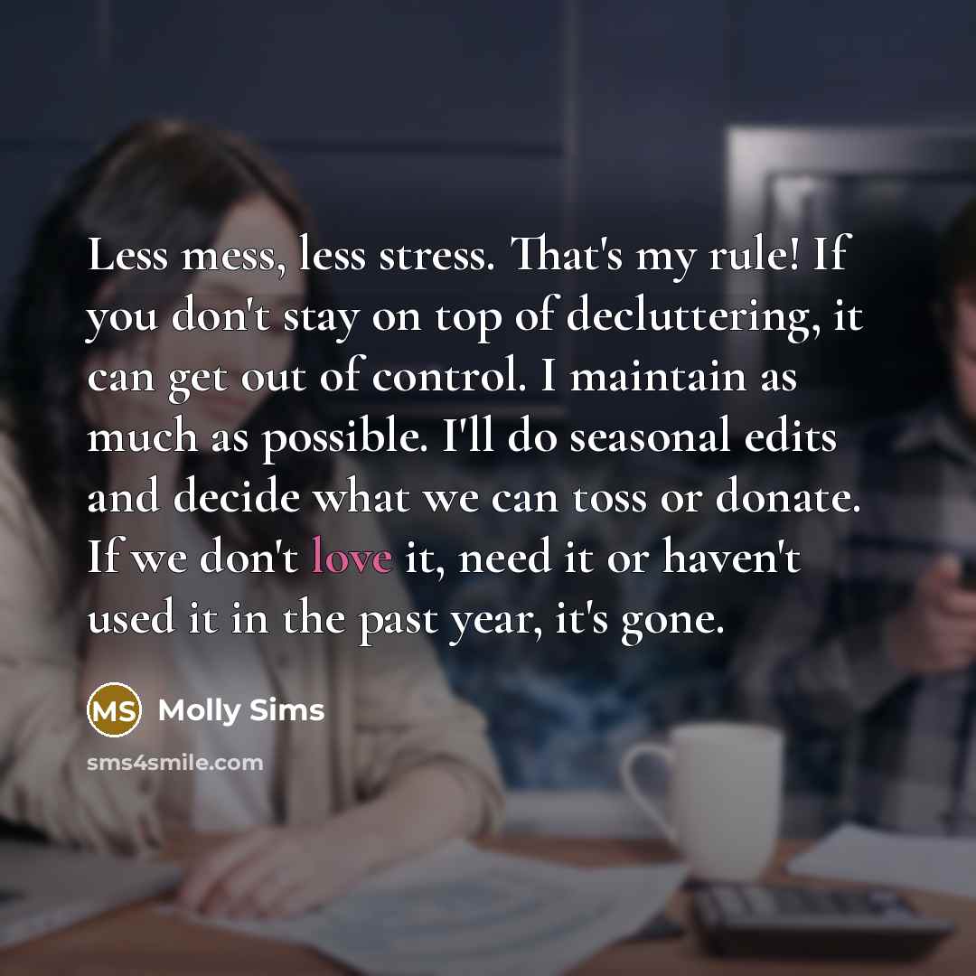 “Less mess, less stress. That's my rule! If you don't…” quote by Molly Sims