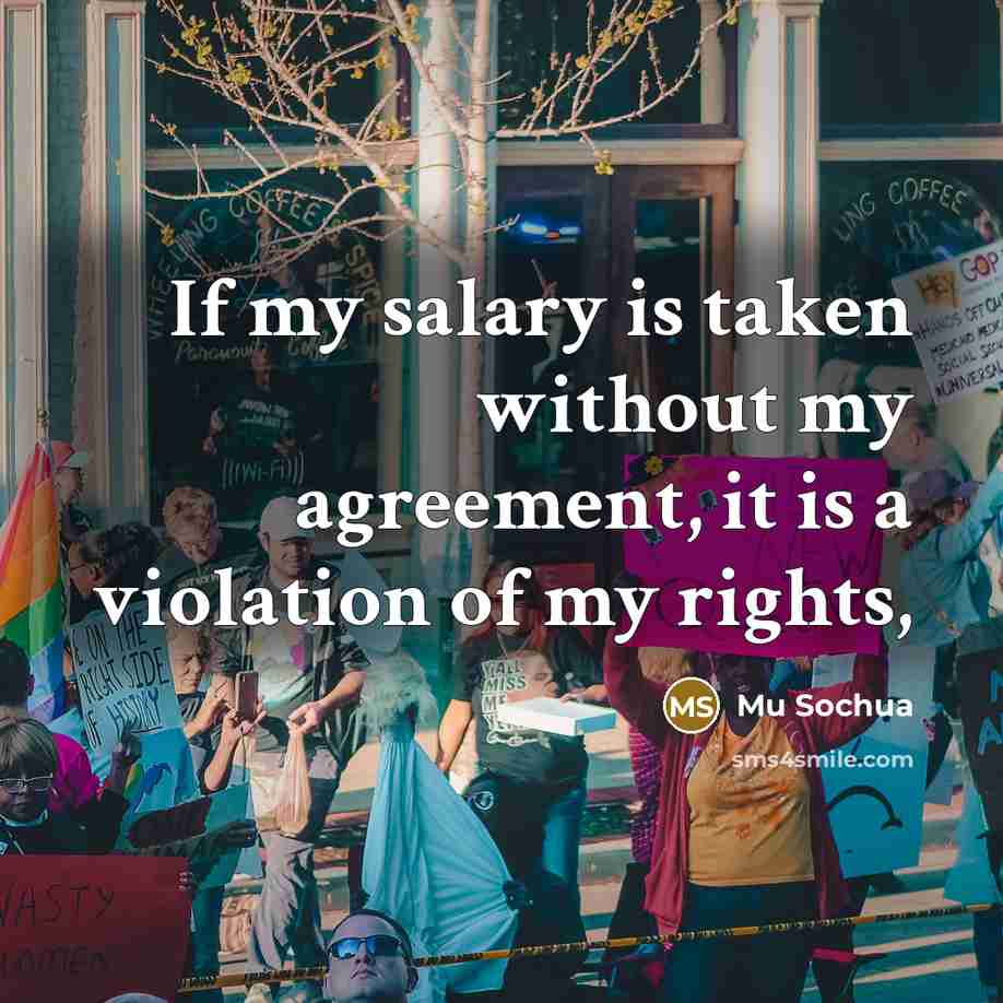“If my salary is taken without my agreement, it is a violation of my rights,” quote by Mu Sochua