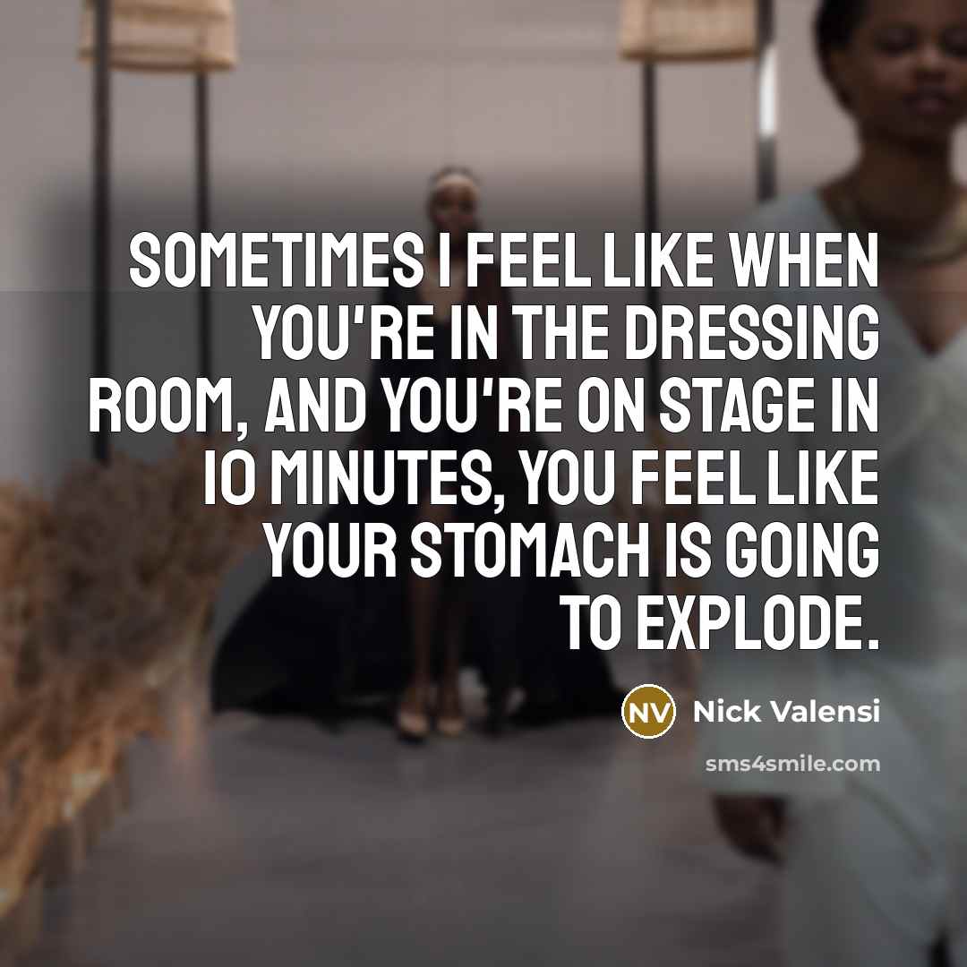 “Sometimes I feel like when you're in the dressing room,…” quote by Nick Valensi