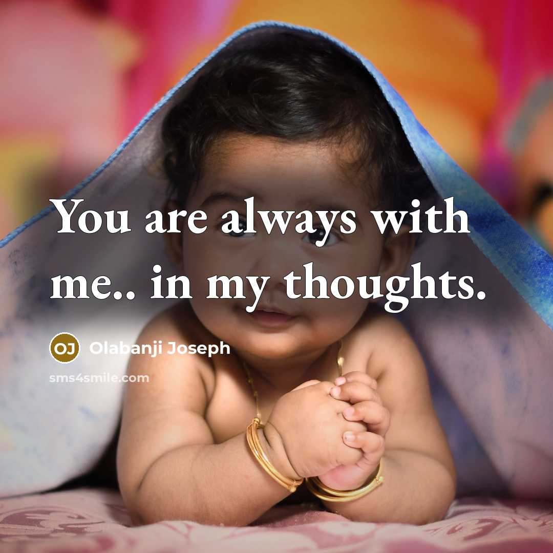 “You are always with me.. in my thoughts.…” quote by Olabanji Joseph
