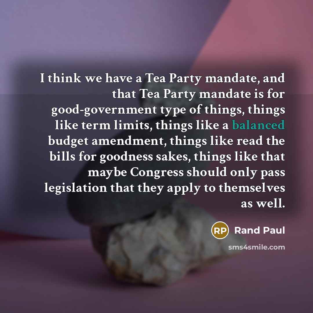 “I think we have a Tea Party mandate, and that…” quote by Rand Paul