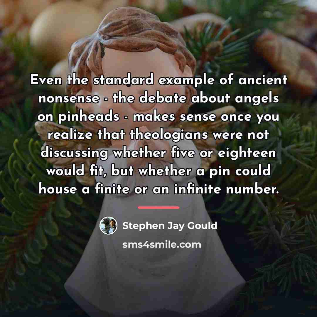 “Even the standard example of ancient nonsense - the debate…” quote by Stephen Jay Gould