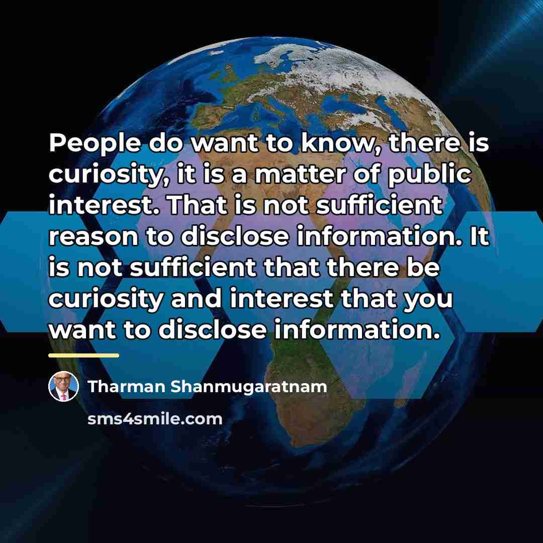 “People do want to know, there is curiosity, it is…” quote by Tharman Shanmugaratnam