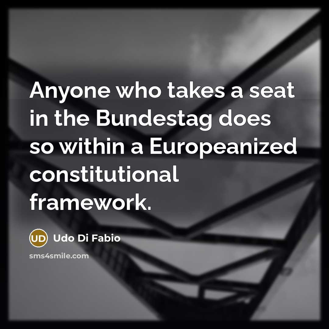 “Anyone who takes a seat in the Bundestag does so…” quote by Udo Di Fabio