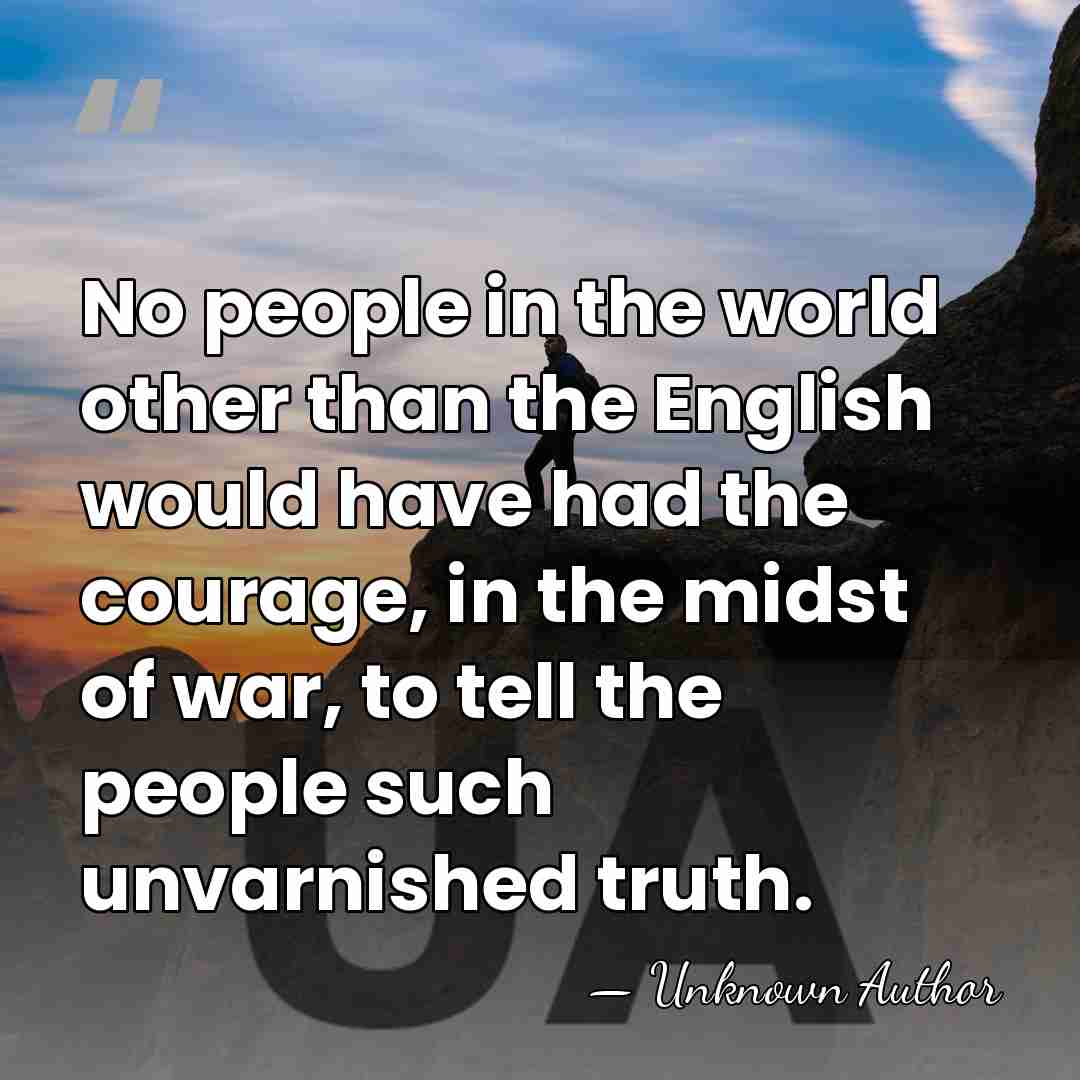 No people in the world other than the English would have had&hellip; - Unknown Author