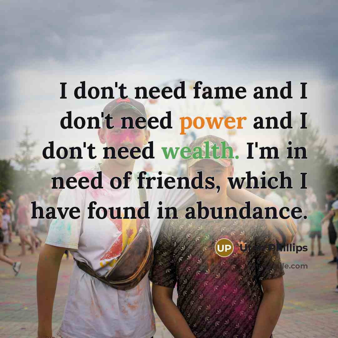 “I don't need fame and I don't need power and…” quote by Utah Phillips