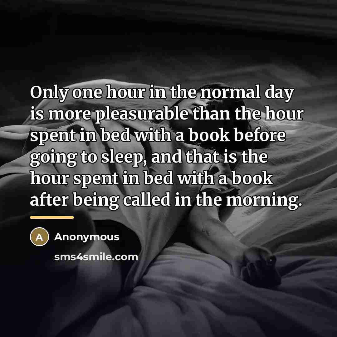 “Only one hour in the normal day is more pleasurable…” quote by Anonymous