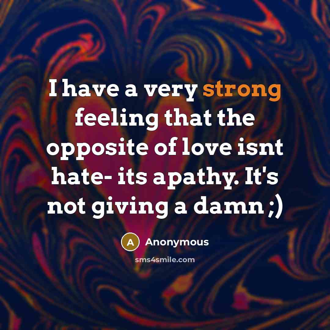 “I have a very strong feeling that the opposite of…” quote by Anonymous