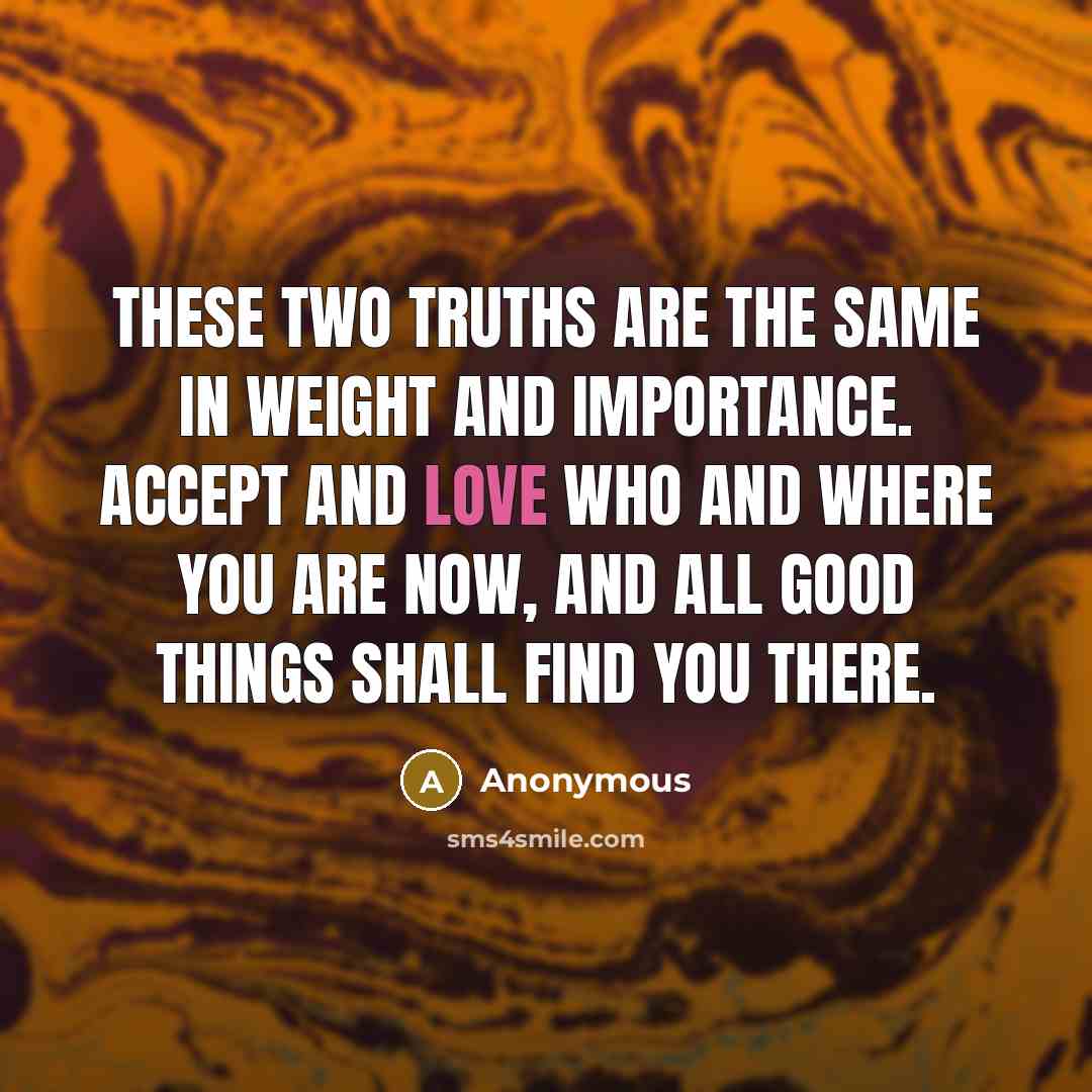 “These two truths are the same in weight and importance.…” quote by Anonymous
