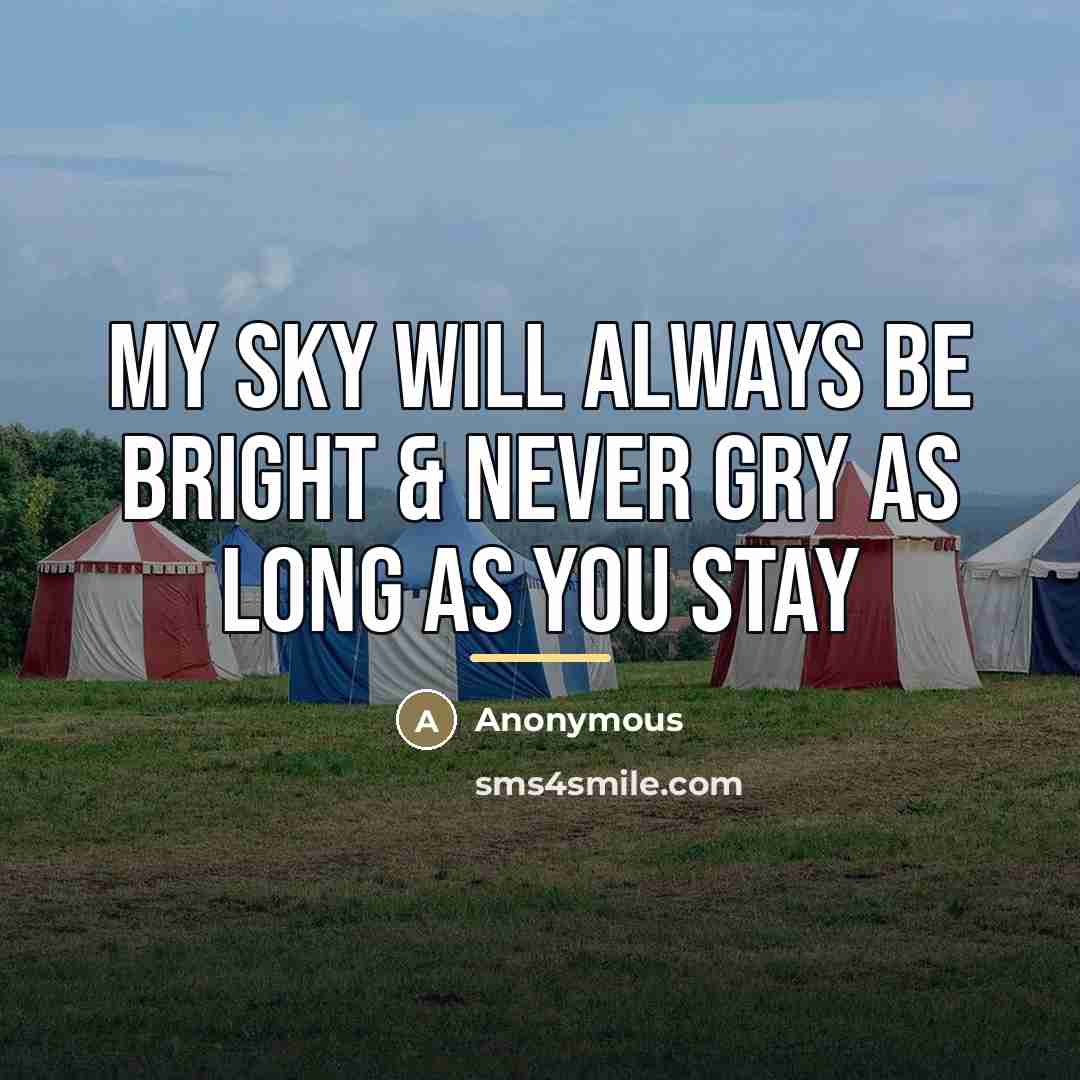 “My sky will always be bright & never gry as…” quote by Anonymous