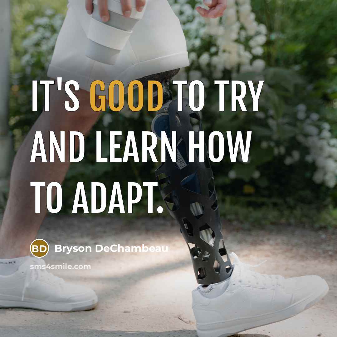 “It's good to try and learn how to adapt.…” quote by Bryson DeChambeau