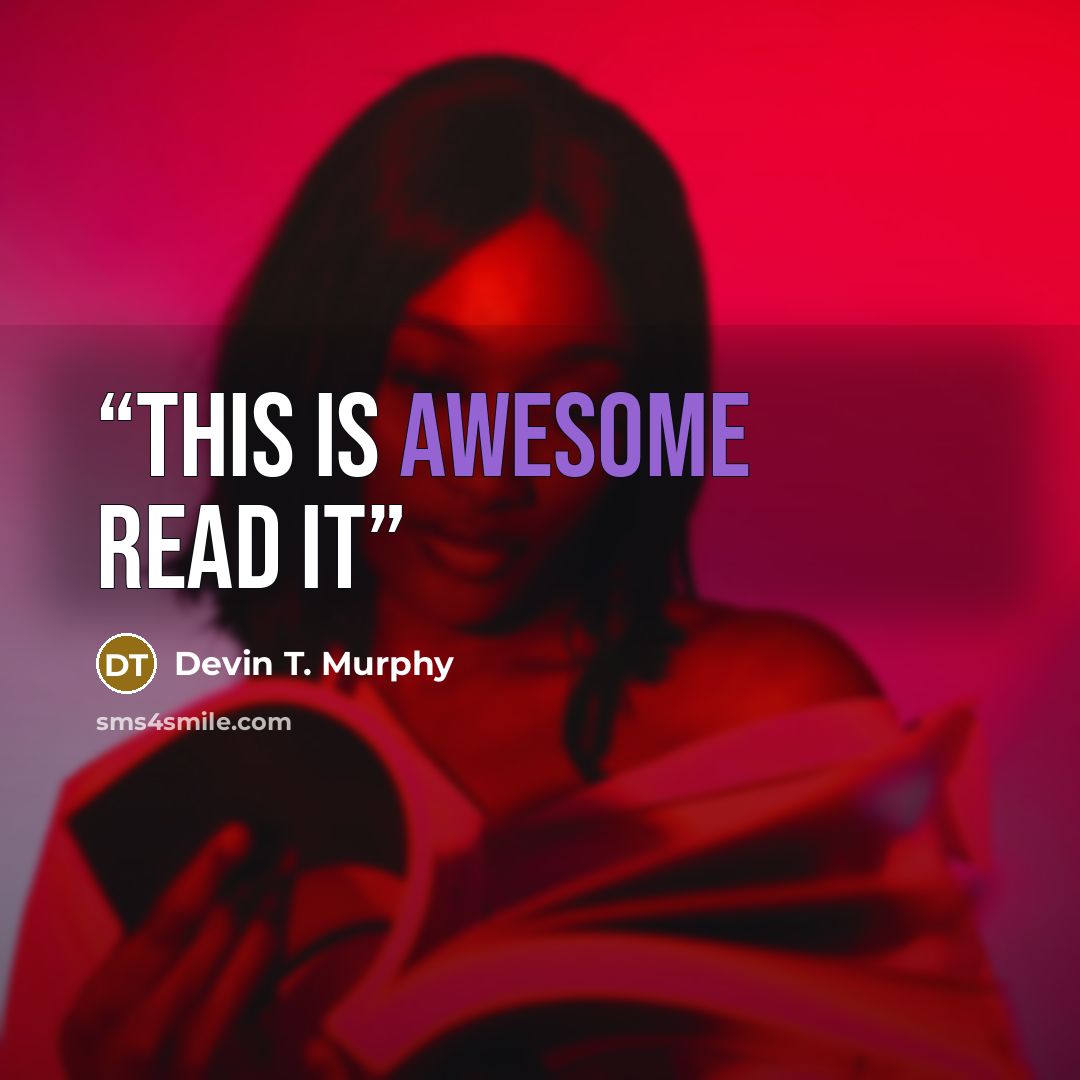 “This is awesome read it” quote by Devin T. Murphy