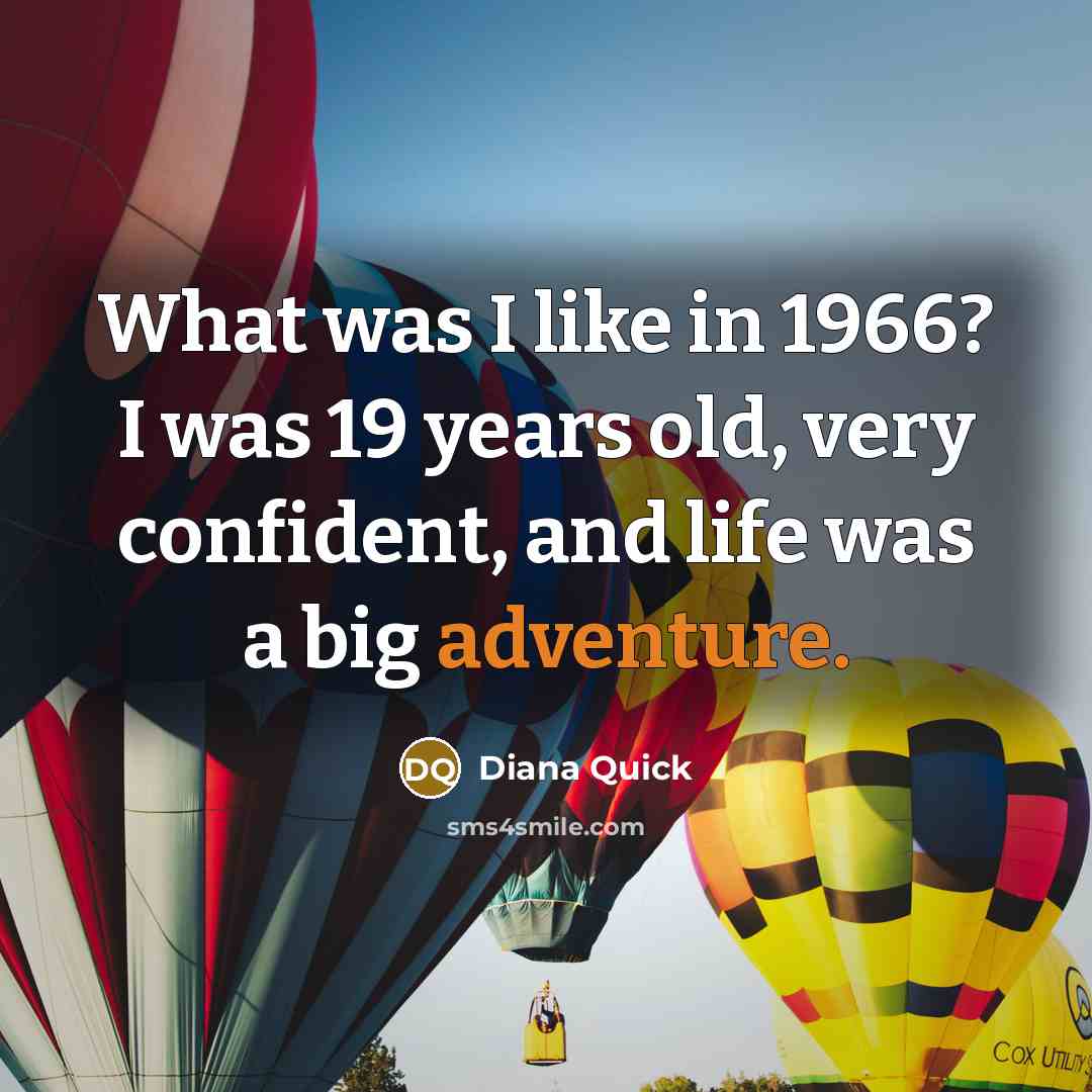 “What was I like in 1966? I was 19 years…” quote by Diana Quick