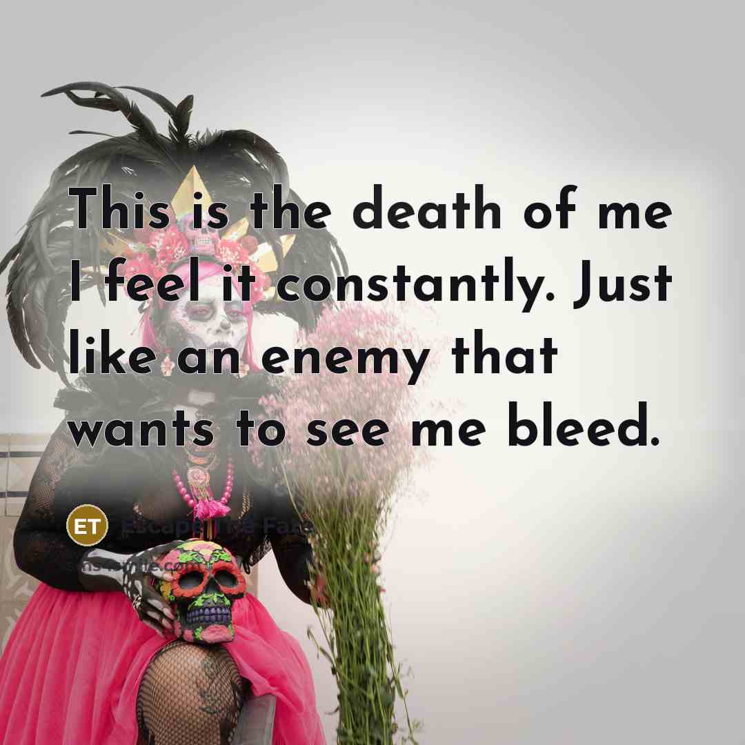 “This is the death of me I feel it constantly.…” quote by Escape The Fate