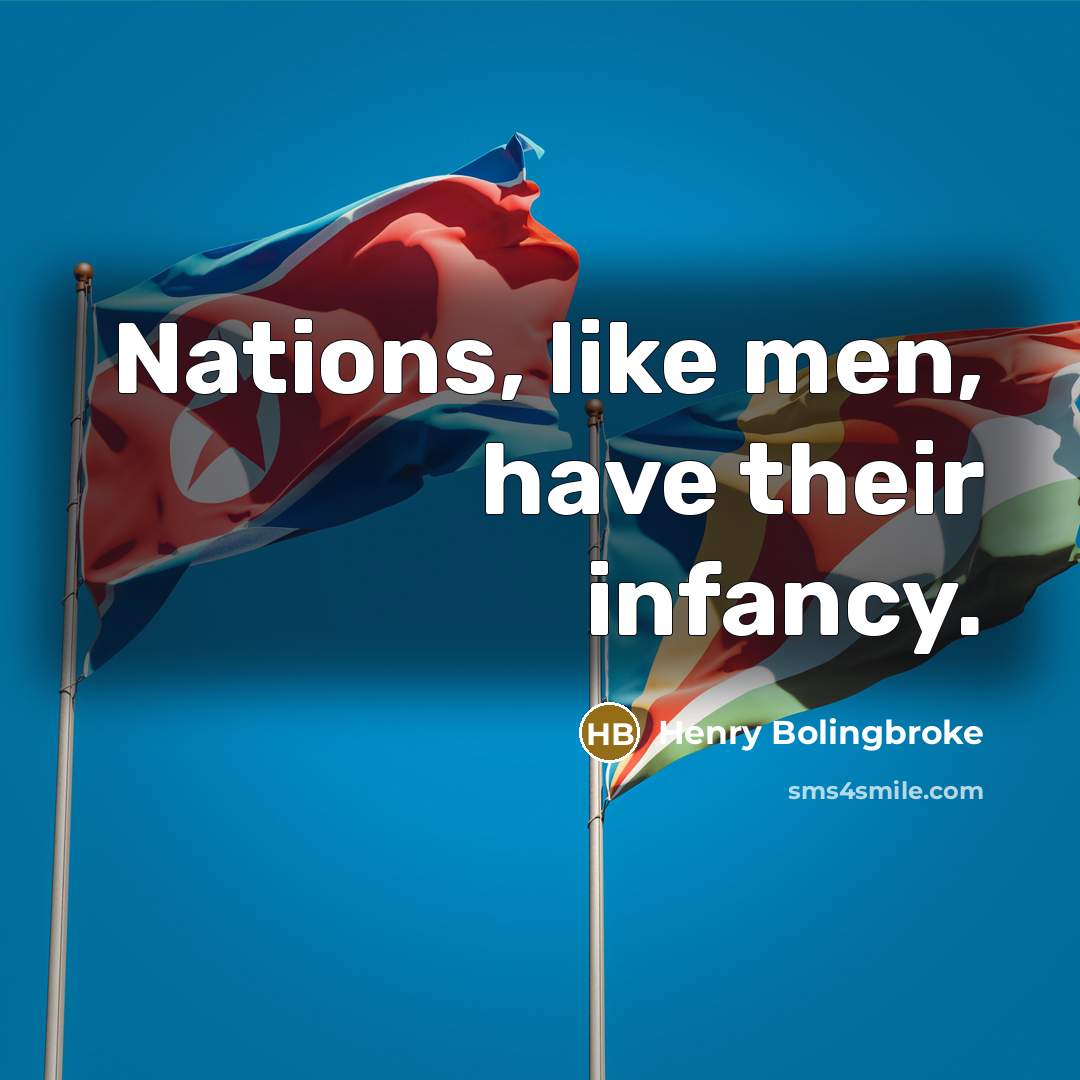“Nations, like men, have their infancy.…” quote by Henry Bolingbroke