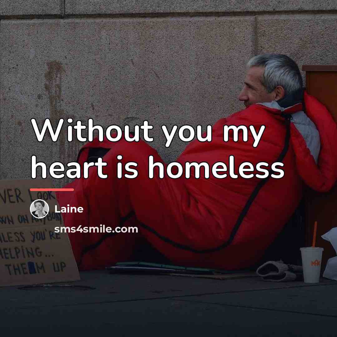 “Without you my heart is homeless…” quote by Laine