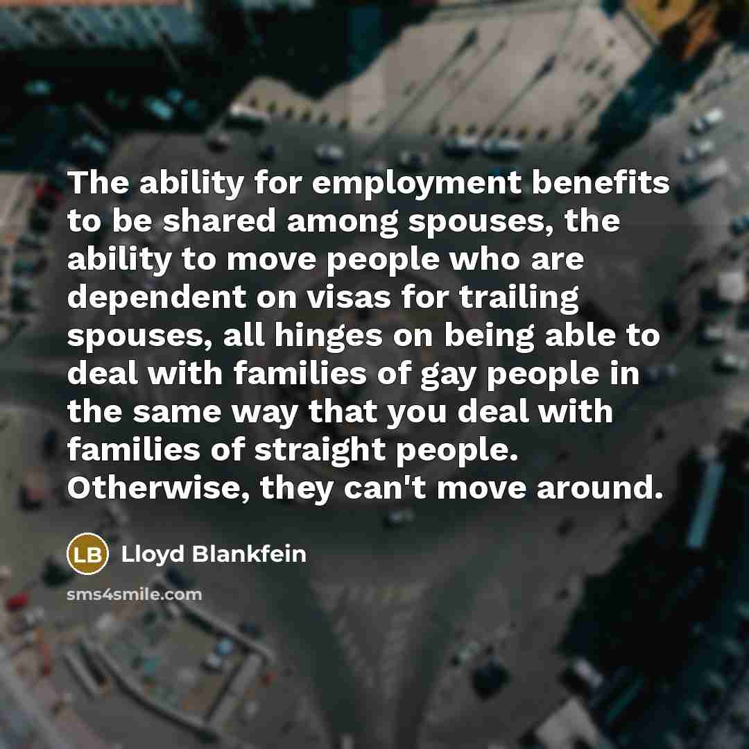 “The ability for employment benefits to be shared among spouses,…” quote by Lloyd Blankfein