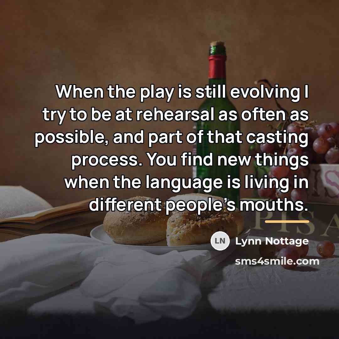 “When the play is still evolving I try to be…” quote by Lynn Nottage