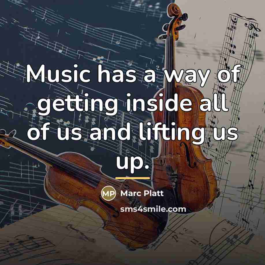 “Music has a way of getting inside all of us…” quote by Marc Platt
