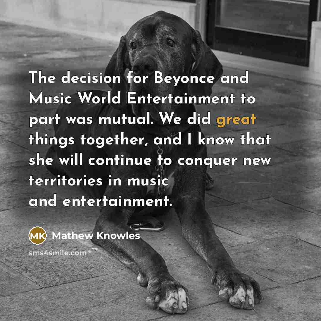 “The decision for Beyonce and Music World Entertainment to part…” quote by Mathew Knowles