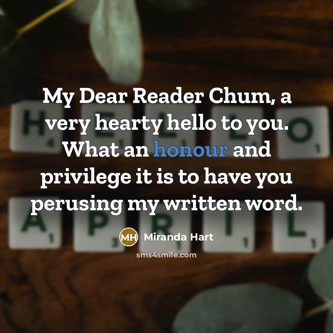 “My Dear Reader Chum, a very hearty hello to you.…” quote by Miranda Hart