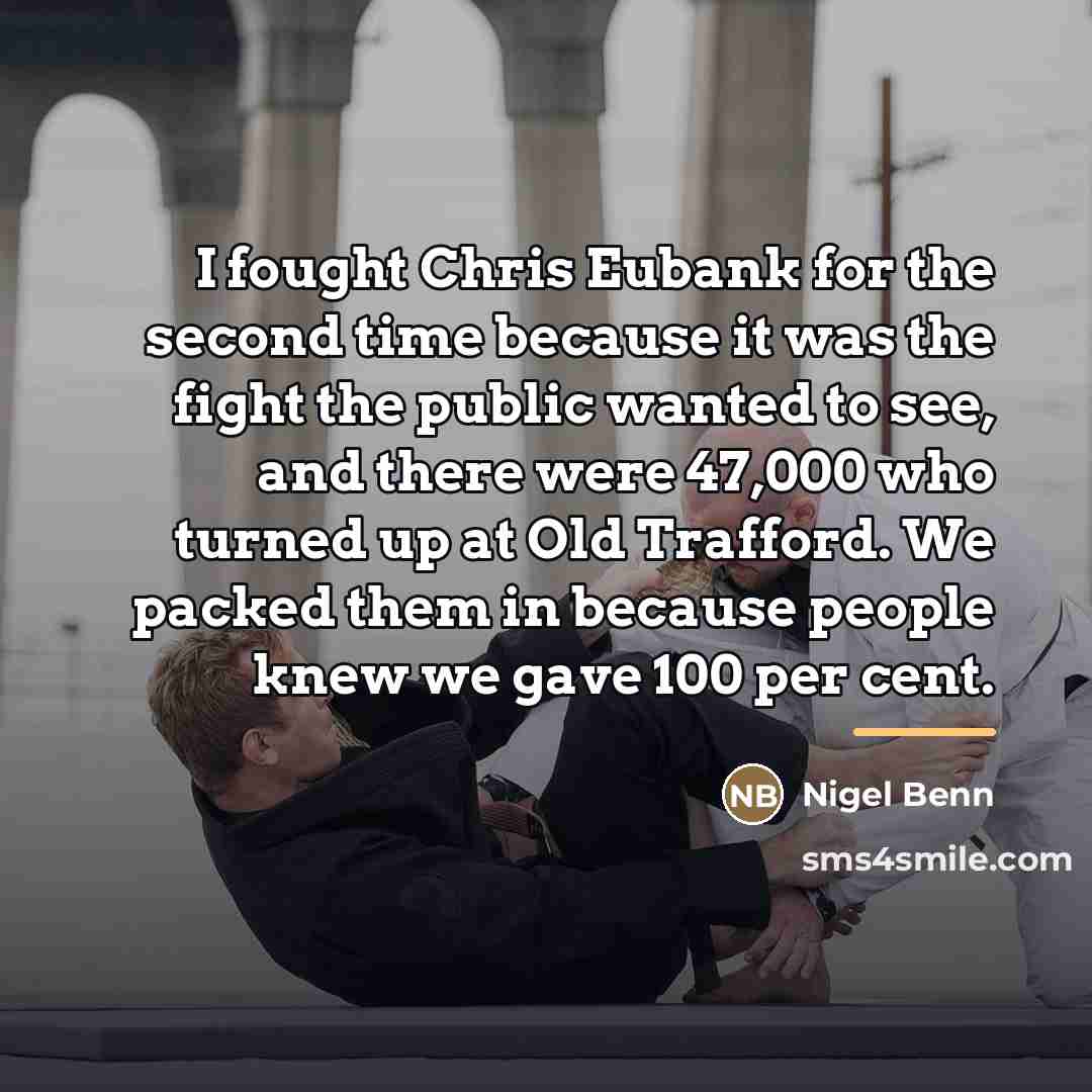 “I fought Chris Eubank for the second time because it…” quote by Nigel Benn