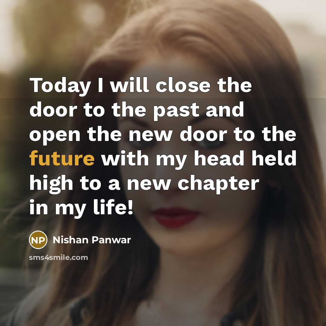 “Today I will close the door to the past and…” quote by Nishan Panwar