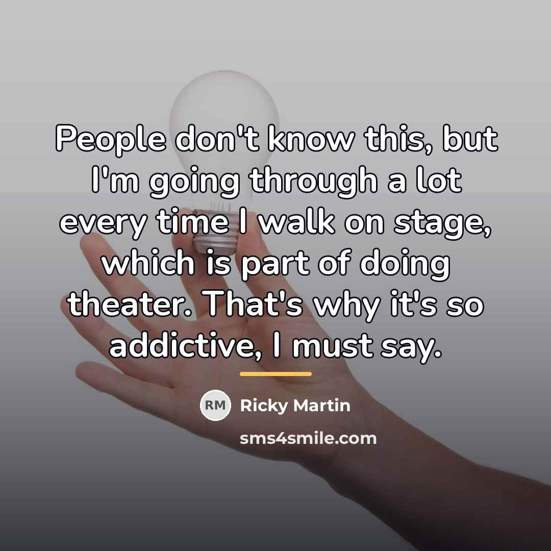 “People don't know this, but I'm going through a lot…” quote by Ricky Martin